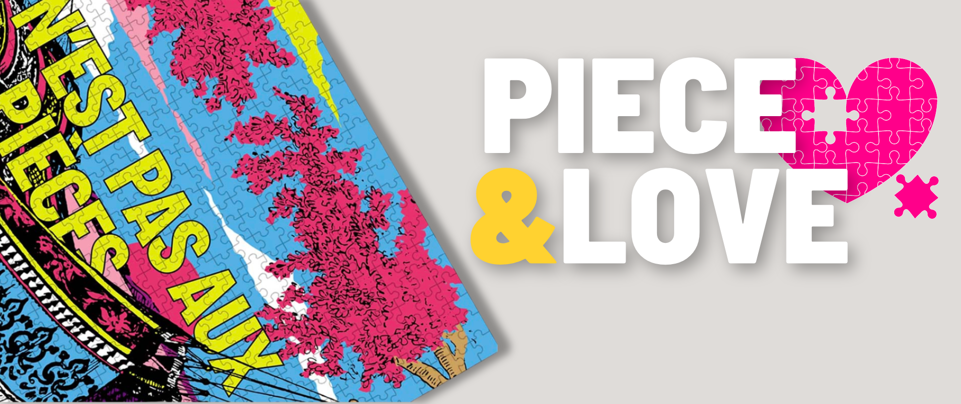 Pièce & Love : Des puzzles iconiques pour des moments de détente créatifs !