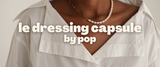 Le dressing capsule by POP