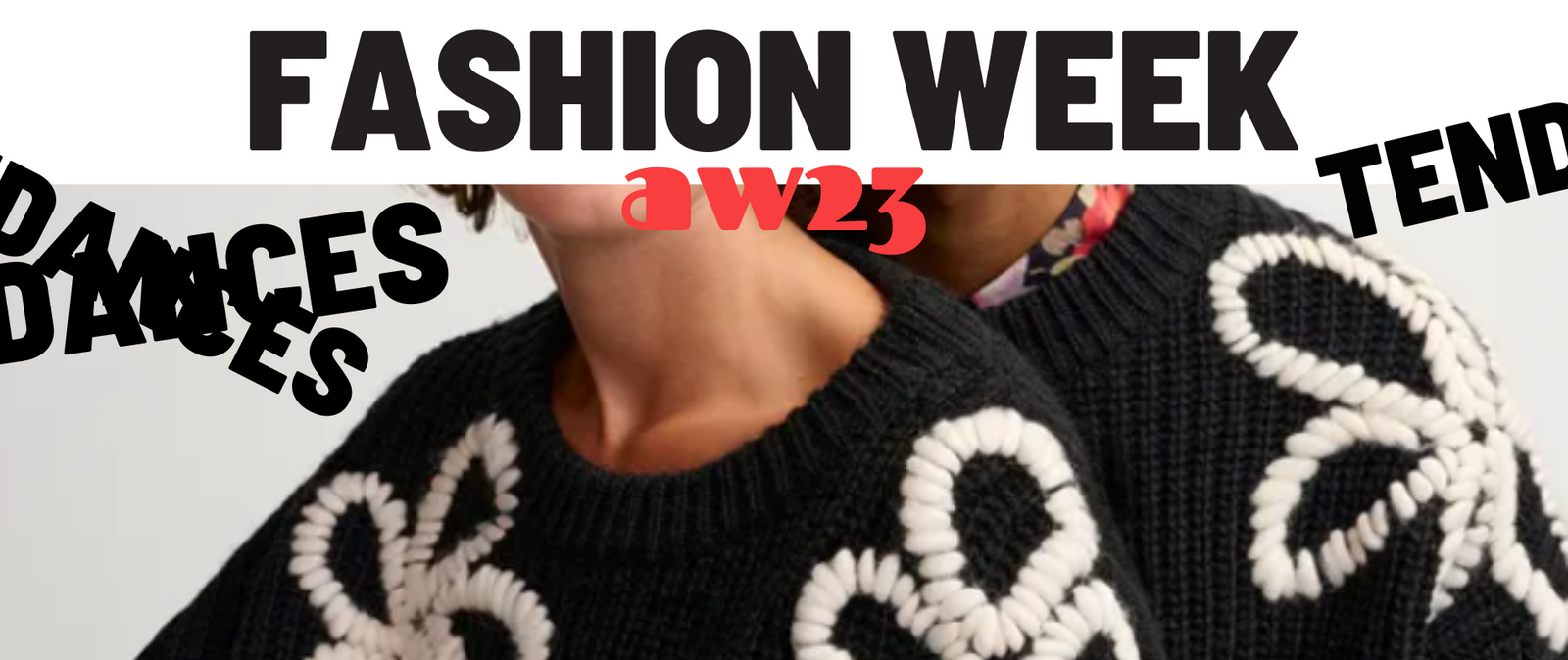 FASHION WEEK : LES TENDANCES MODE AUTOMNE HIVER 2023-2024
