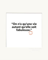 Affiche on n'a qu'une vie 22x22